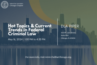 Hot Topics & Current Trends In Federal Criminal Law