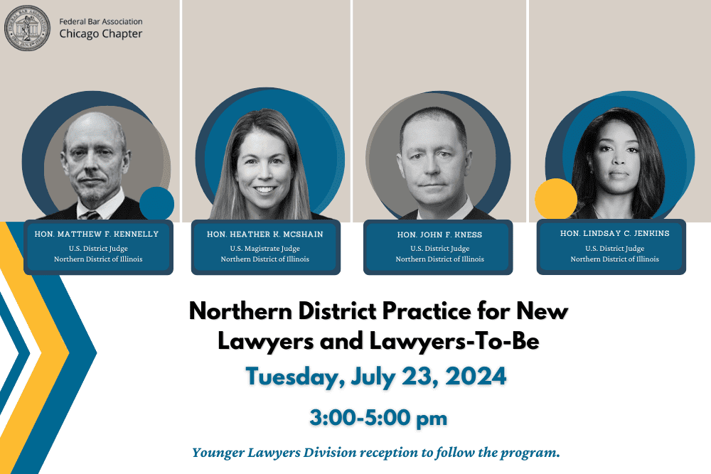 2024 Northern District Practice for New Lawyers and Lawyers-To-Be federal bar association chicago chapter featured