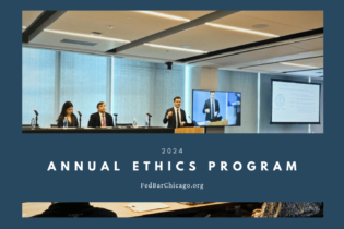 2024 Annual Ethics Program Recap Federal Bar Association Chicago Chapter Featured