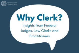 Why Clerk Insights Federal Judges Law Clerks Practioners Federal Bar Association Chicago Chapter