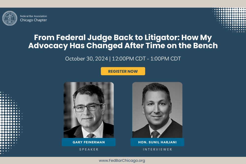 From Federal Judge Back to Litigator | FBA Chicago Chapter featured